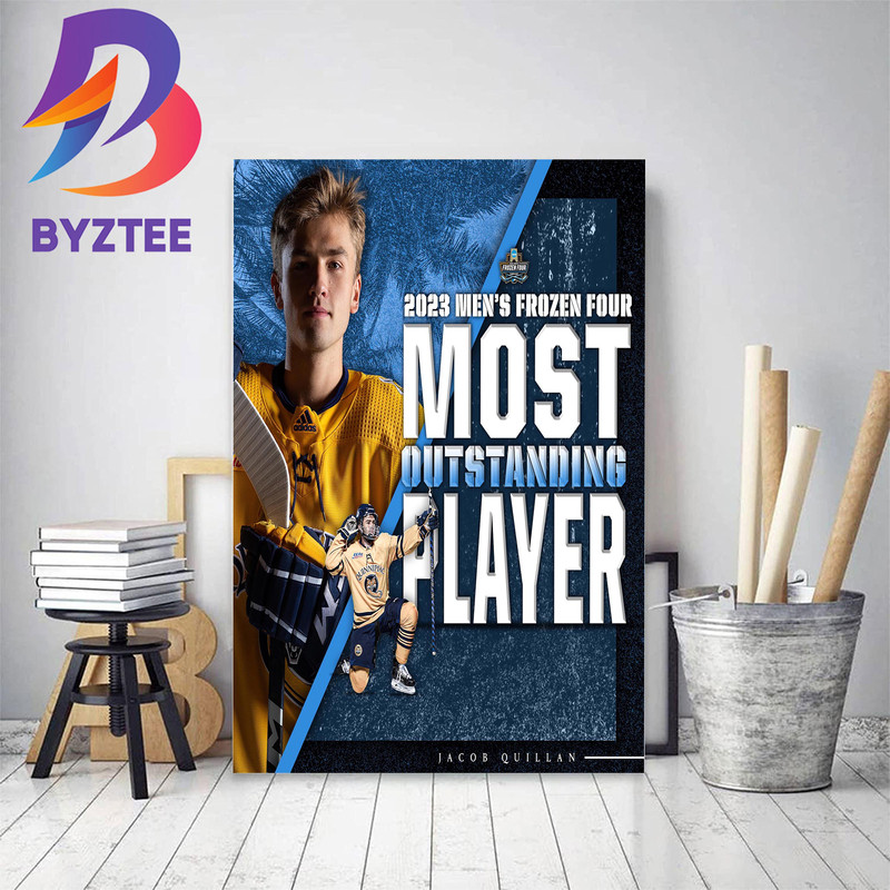 Jacob Quillan Is 2023 Mens Frozen Four Most Outstanding Player Decor Poster Canvas.jpg