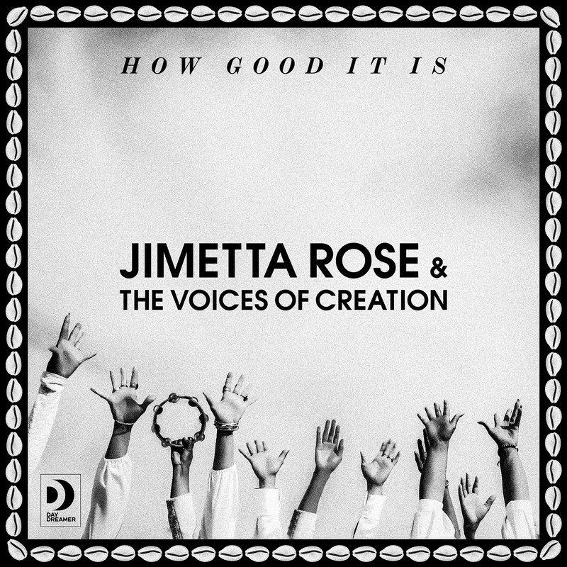 Jimetta Rose And The Voices Of Creation (How Good It Is) Album Cover POSTER.jpg