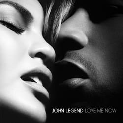 john legend love me now album cover poster