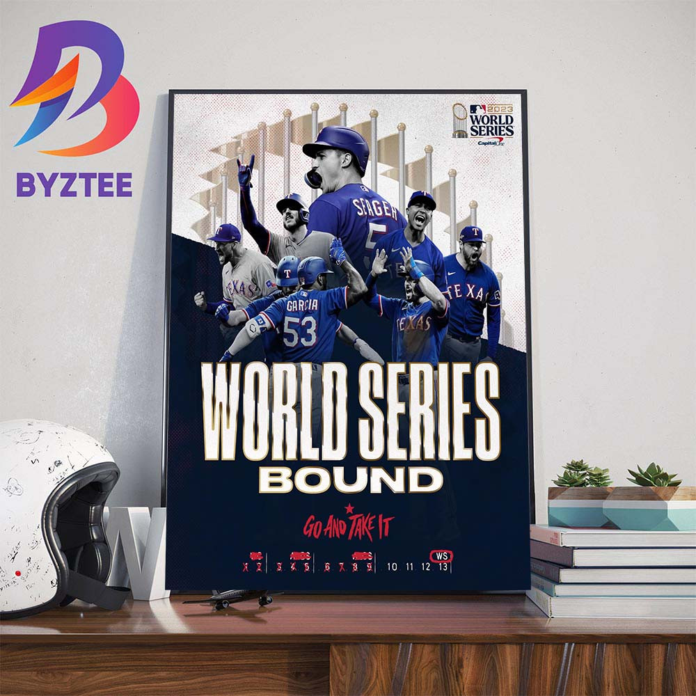 Go And Take It Texas Rangers Hello 2023 MLB World Series Bound Wall Decor Poster Canvas.jpg