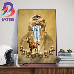 goat of fooball lionel messi 8 ballon dor in career wall decor poster canvas