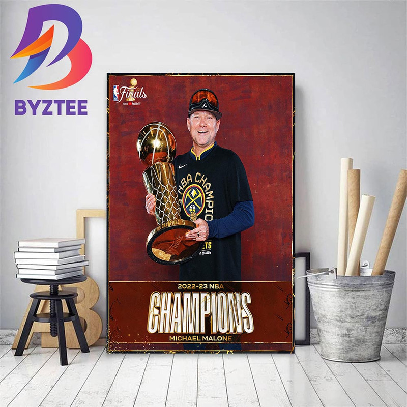 Head Coach Michael Malone And Denver Nuggets Are 2022-23 NBA Champions Home Decor Poster Canvas.jpg