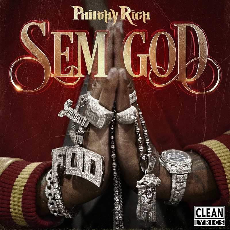 Philthy Rich - Sem God - Album Cover POSTER.jpg