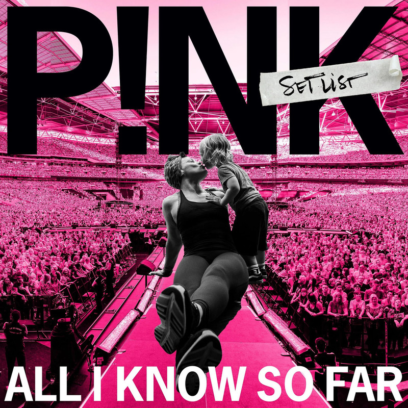 Pink - All I Know So Far Setlist - Album Cover POSTER.jpg