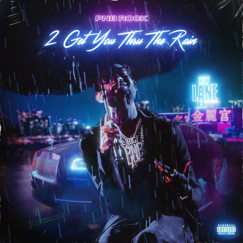 PnB Rock - 2 Get You Thru The Rain - Album Cover POSTER.jpg