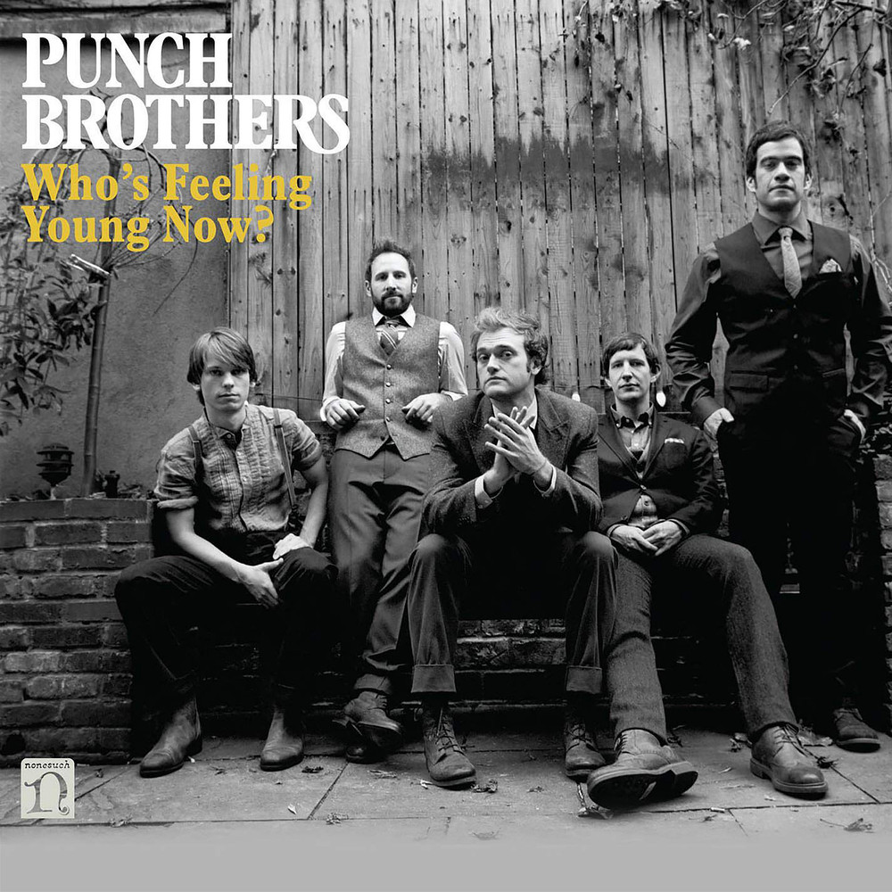 Punch Brothers (Whos Feeling Young Now) Album Cover POSTER.jpg