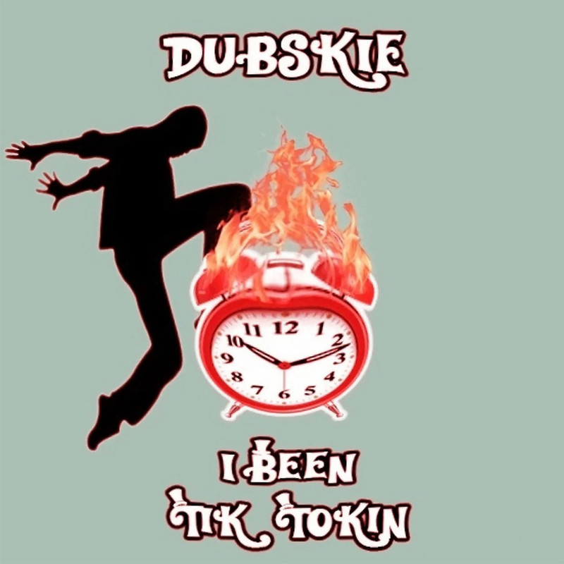 Dubskie I Been Tik Tokin - Album Cover POSTER.jpg