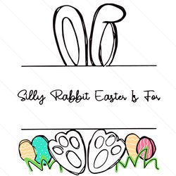 silly rabbit easter is for svg, easter day svg, easter svg, silly rabbit svg, easter rabbit svg, cute bunny, jesus svg,