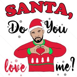 santa do you love me svg, christmas svg, xmas svg, merry christmas, christmas 2020, christmas gift, do you love me, sant