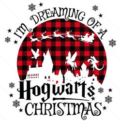 i dream of a hogwarts christmas svg, christmas svg, christmas gift, hogwarts christmas, hogwarts svg, harry potter svg,