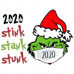 2020 stink stank stunk, christmas svg, grinch svg, grinch shirt, grinch christmas, christmas quarantine, christmas 2020,