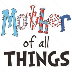 mother of all things dr seuss book svg cutting digital files