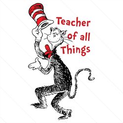 teacher of all things cat in hat svg digital files