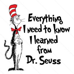 everything i need to know dr seuss cat in the hat svg