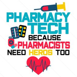 pharmacy tech because need heros too healthcare hero svg digital files
