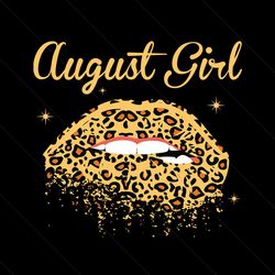 august girl leopard lips svg, birthday svg, august girl svg, leopard lips svg, happy birthday svg, born in august, birth