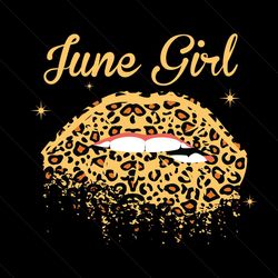 june girl leopard lips svg, birthday svg, june girl svg, leopard lips svg, happy birthday svg, born in june, birthday gi