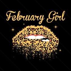 february girl leopard lips svg, birthday svg, february girl svg, leopard lips svg, happy birthday svg, born in february,