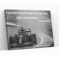 Lewis Hamilton Quote,Canvas Wall Art,Mancave Gift,Aesthetic Home Decor,Fine Art Photography,Modern Wall Art,Gift for Him
