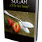 Sugar Is It The New Enemy.jpg
