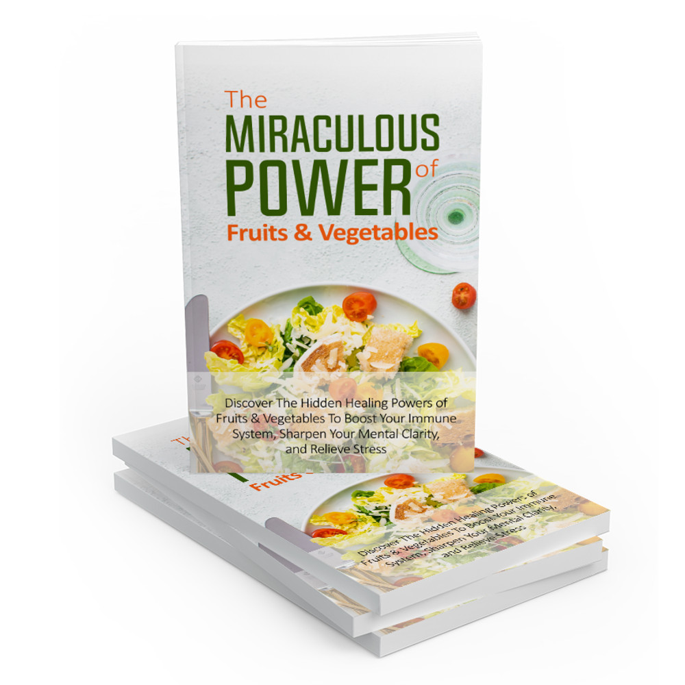 The Miraculous Power Of Fruit and Vegetables.png