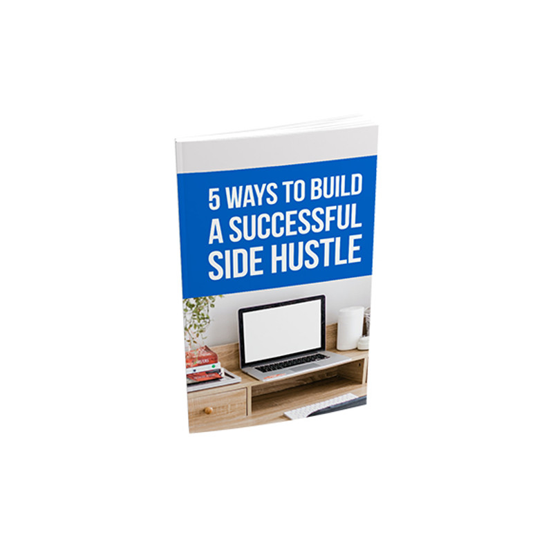 5-Ways-To-Build-a-Successful-Side-Hustle.jpg