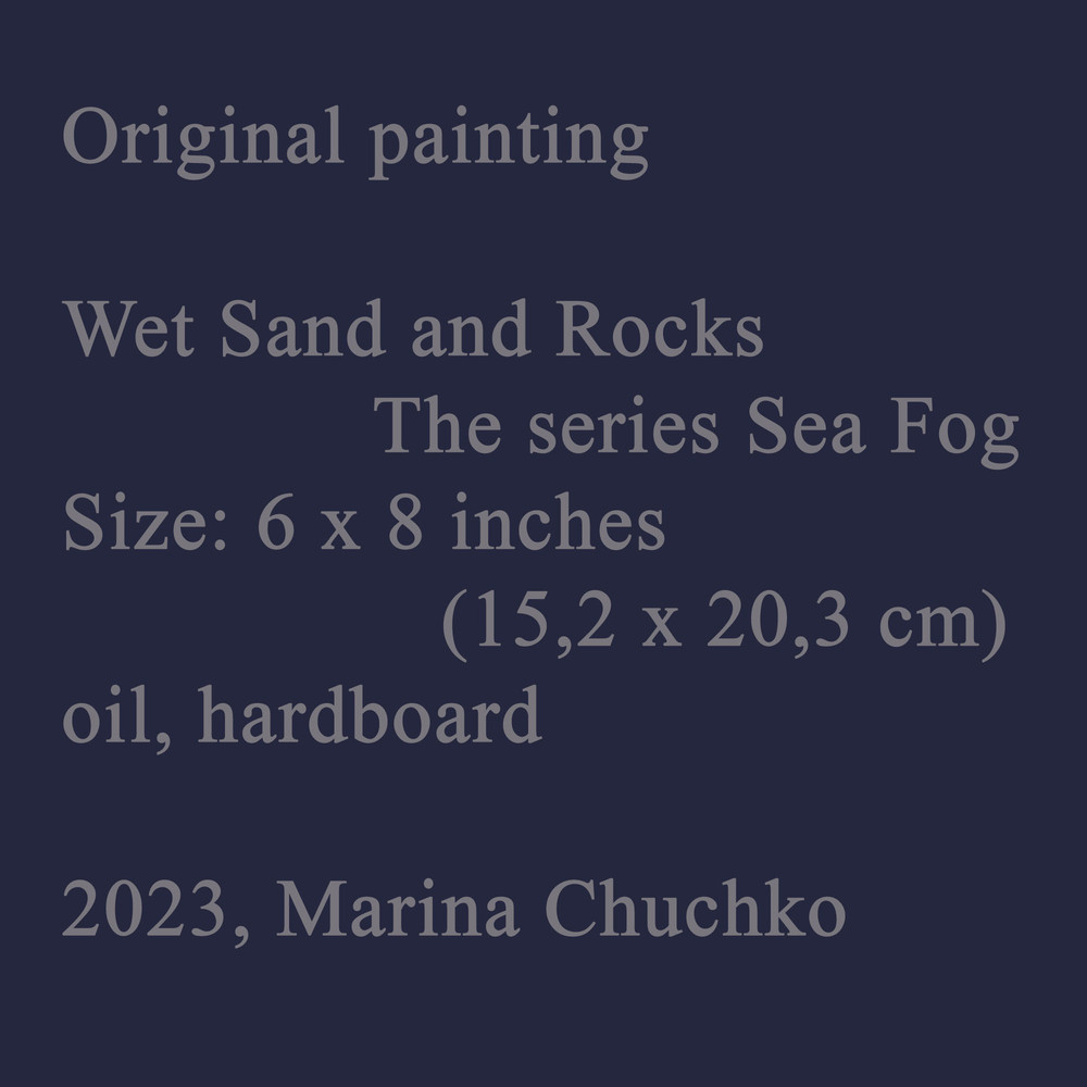 Features of Wet Sand and Rocks Painting The series Sea Fog