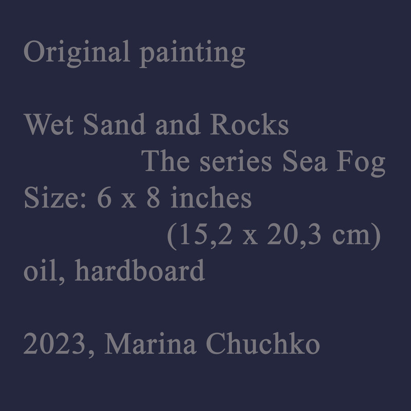 Features of Wet Sand and Rocks Painting The series Sea Fog