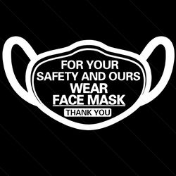 for your safety and ours wear facemask svg, trending svg, wear face mask svg, face mask svg, wearing masks svg, social d