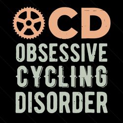 ocd obsessive cycling disorder svg, trending svg, distressed bicycle, ocd svg, cycling disorder svg, obsessive cycling,