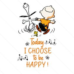 today i choose to be happy svg, trending svg, trending now, trending, snoopy svg, snoopy and woodstock svg, funny snoopy