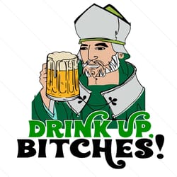 bitches drink up saint patricks day beer drinking lover svg, patrick svg, beer svg, patrick beer svg, irish beer svg, dr