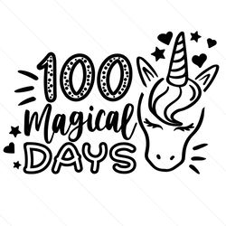 100 magical days svg, trending svg, 100 days of school svg, school days svg, 100 day celebration, unicorn svg, cute unic