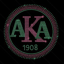aka sorority 1908 svg, sorority svg, aka svg, aka 1908 svg, alpha kappa alpha, aka girl svg, aka sorority svg, rhineston