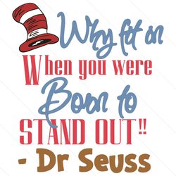 why fit in when you were born to stand out svg, dr seuss svg, born to stand out, stand out svg, cat in the hat svg, dr s