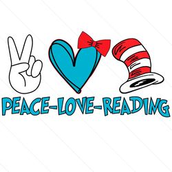 peace love reading the cat in the hat svg, dr seuss svg, peace love dr seuss, cat in the hat svg, love reading svg, read