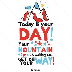 today is your day dr seuss svg, dr seuss svg, cat in the hat svg, dr seuss quote, dr seuss book svg, seuss svg, seuss bo