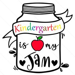kindergarten is my jam svg