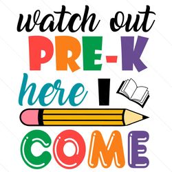 watch out pre k here i come svg