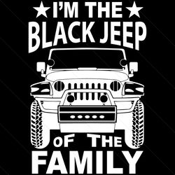 im the black jeep of the family svg, fathers day svg, black jeep svg, family svg, jeep dad svg, dad svg, jeep svg, jeep