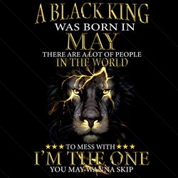 a black king was born in may png, black king png, born in may png, black lion king png, black king birthday, king birthd