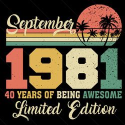 september 1981 40 years of being awesome limited edition svg