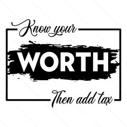 know your worth then add tax svg