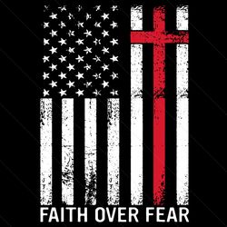 christian cross faith over fear american flag svg