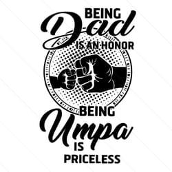 being dad is an honor being umpa is priceless svg