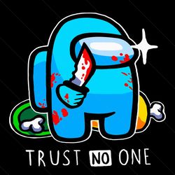 trust no one among us svg, trending svg, sus among us, among us svg, sus svg, impostor svg, funny among us, impostor among us, trust no one svg