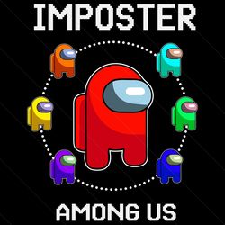 imposter among us svg, trending svg, game svg, among us svg, among us game, imposter svg, impostor svg, sus svg, sus among us, impostor among us