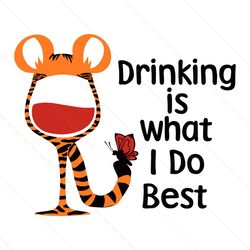 drinking is what i do best svg, tigger wine glass svg