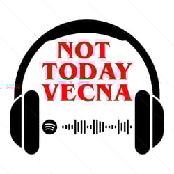 not today vecna png, be running up that hill png