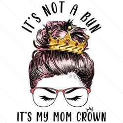 happy messy bun mommy crown life png